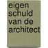 Eigen schuld van de architect