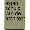 Eigen schuld van de architect door Adriaansens