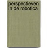 Perspectieven in de robotica by Unknown