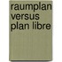 Raumplan versus plan libre