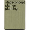 Stadsconcept plan en planning door Graafland