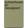 Schoonhoven en nieuwpoort door Onbekend