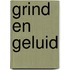 Grind en geluid