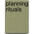 Planning rituals