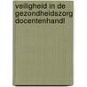 Veiligheid in de gezondheidszorg docentenhandl door Onbekend