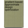 Gradient-based Approximate Design Optimization door Vervenne, K.