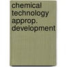 Chemical technology approp. development door Brakel