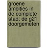 Groene ambities in de complete stad: de G21 doorgemeten door R.C. Kloosterman