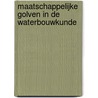 Maatschappelijke golven in de waterbouwkunde door H. Dubbelman