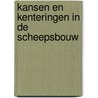 Kansen en kenteringen in de scheepsbouw door S. Hengst