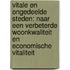Vitale en ongedeelde steden: naar een verbeterde woonkwaliteit en economische vitaliteit