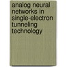 Analog neural networks in single-electron tunneling technology door M. Goossens