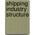 Shipping industry structure