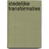 Stedelijke transformaties