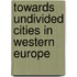 Towards undivided cities in Western Europe