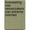 Huisvesting van veroorzakers van extreme overlast by J. Kullberg