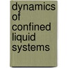 Dynamics of confined liquid systems door L.J. Evers