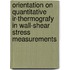 Orientation on quantitative IR-thermografy in wall-shear stress measurements