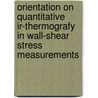 Orientation on quantitative IR-thermografy in wall-shear stress measurements door R. Mayer