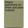 Fatigue specimens for sheet and plate material door J. Schijve