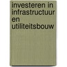 Investeren in infrastructuur en utiliteitsbouw door Harm de Jonge