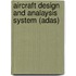 Aircraft design and analaysis system (ADAS)