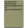 De nieuwe Wet bescherming persoonsgegevens in de geo-informatiesector by J. de Jong