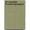 De stedelijke investeringsopgave door R. Verghage