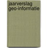 Jaarverslag geo-informatie by Unknown