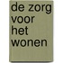 De zorg voor het wonen