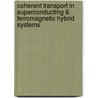 Coherent Transport in Superconducting & Ferromagnetic Hybrid Systems by Hernando, Daniel