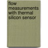 Flow measurements with thermal silicon sensor door M. Putten
