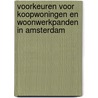 Voorkeuren voor koopwoningen en woonwerkpanden in Amsterdam door P. de Vries