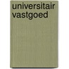 Universitair vastgoed by J.J. Aalbers