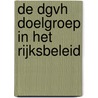 De DGVH doelgroep in het rijksbeleid by J.S.C.M. Hoekstra
