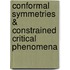 Conformal Symmetries & Constrained Critical Phenomena