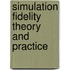Simulation Fidelity Theory and Practice