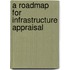 A roadmap for infrastructure appraisal