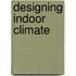 Designing indoor climate