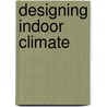 Designing indoor climate door J. den Hartog