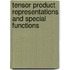 Tensor product representations and special functions