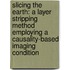 Slicing the earth: a layer stripping method employing a causality-based imaging condition