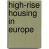 High-Rise Housing In Europe by Richard Turkington