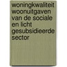 Woningkwaliteit woonuitgaven van de sociale en licht gesubsidieerde sector door P.J. Boelhouwer