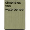 Dimensies van waterbeheer by J. Wessel