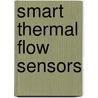 Smart thermal flow sensors by H.J. Verhoeven