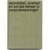 Woonstijlen, overlast en sociaal beheer in corporatiewoningen by J. Kullberg