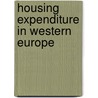 Housing expenditure in western Europe door P.J. Boelhouwer