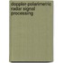 Doppler-polarimetric radar signal processing