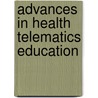 Advances in health telematics education door Mantas